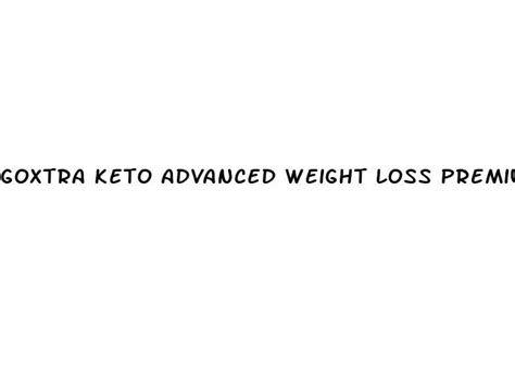 9 kg), while the low fat group lost only 4. . Goxtra keto advanced weight loss